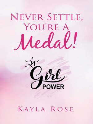 cover image of Never Settle, You're a Medal!